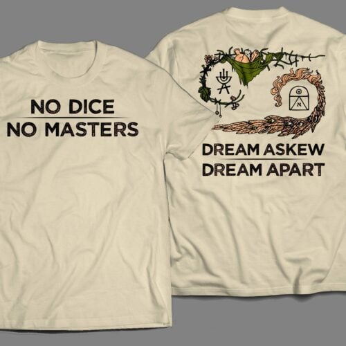Dream Askew | DreamApart - No Dice No Masters